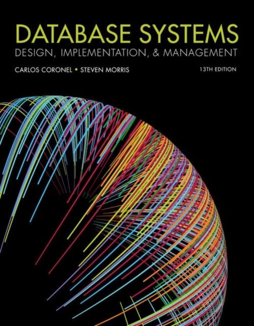 Database Systems: Design Implementation & Management 13th Edition