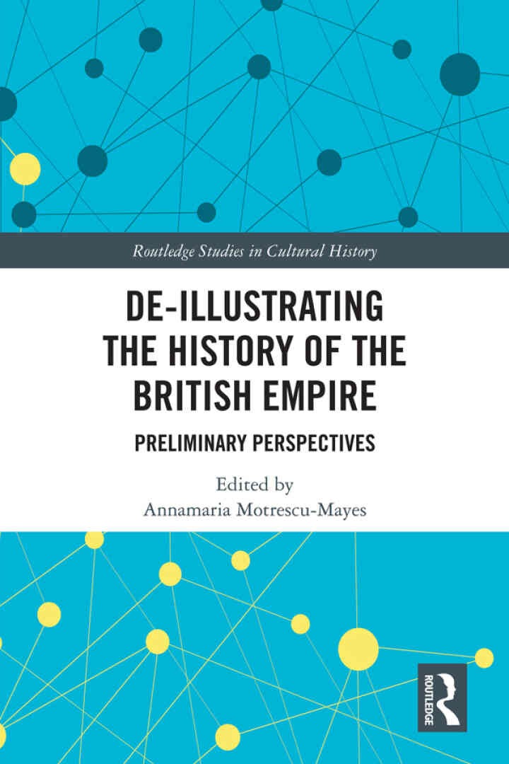 De-Illustrating the History of the British Empire: Preliminary Perspectives, 1st Edition