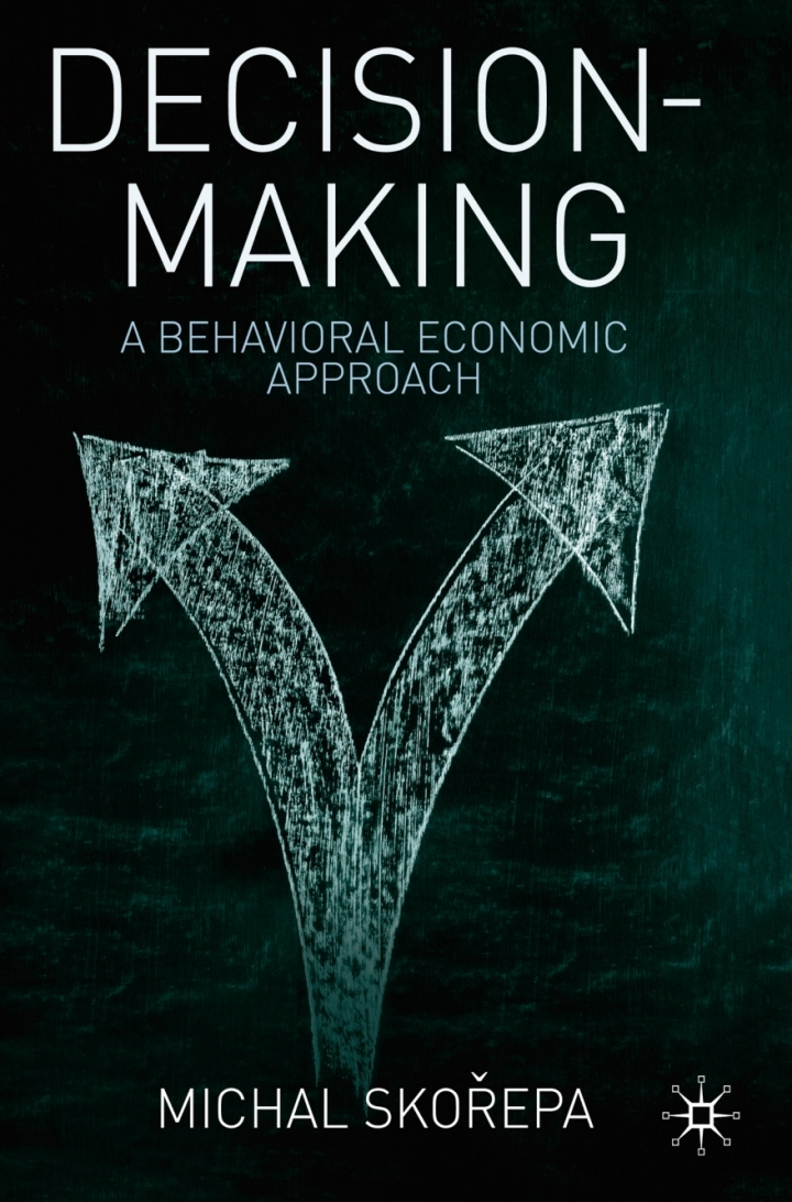 Decision Making: A Behavioral Economic Approach