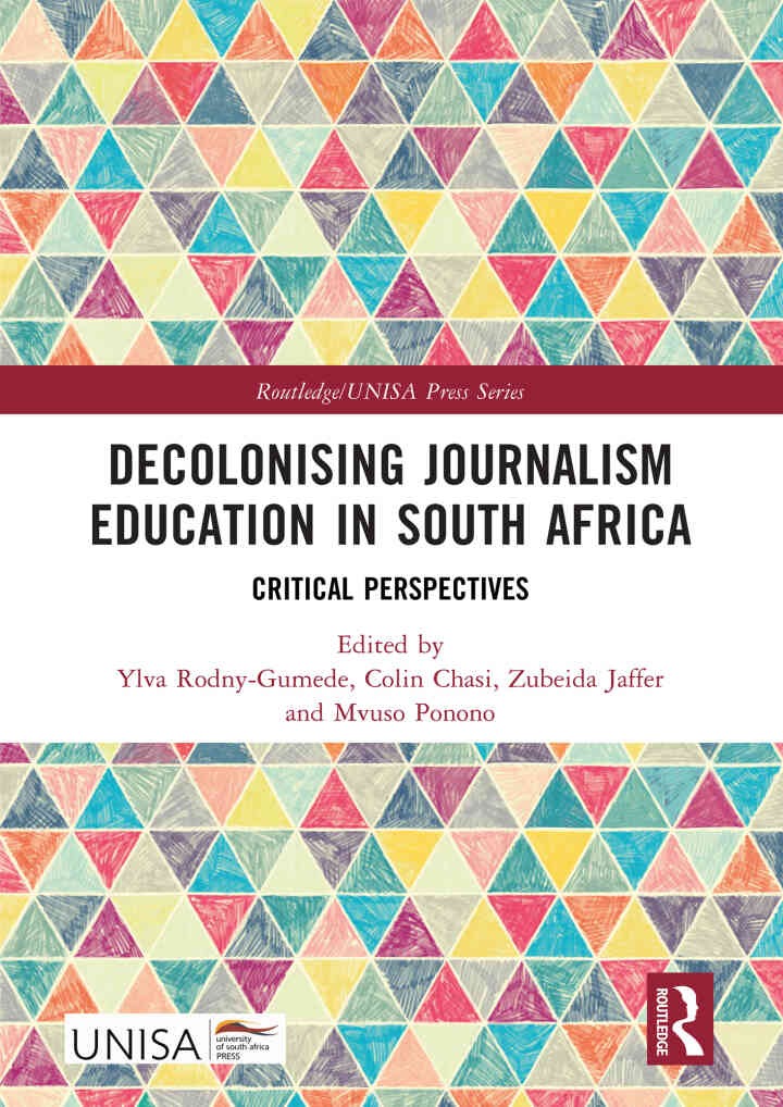 Decolonising Journalism Education in South Africa: Critical Perspectives, 1st Edition