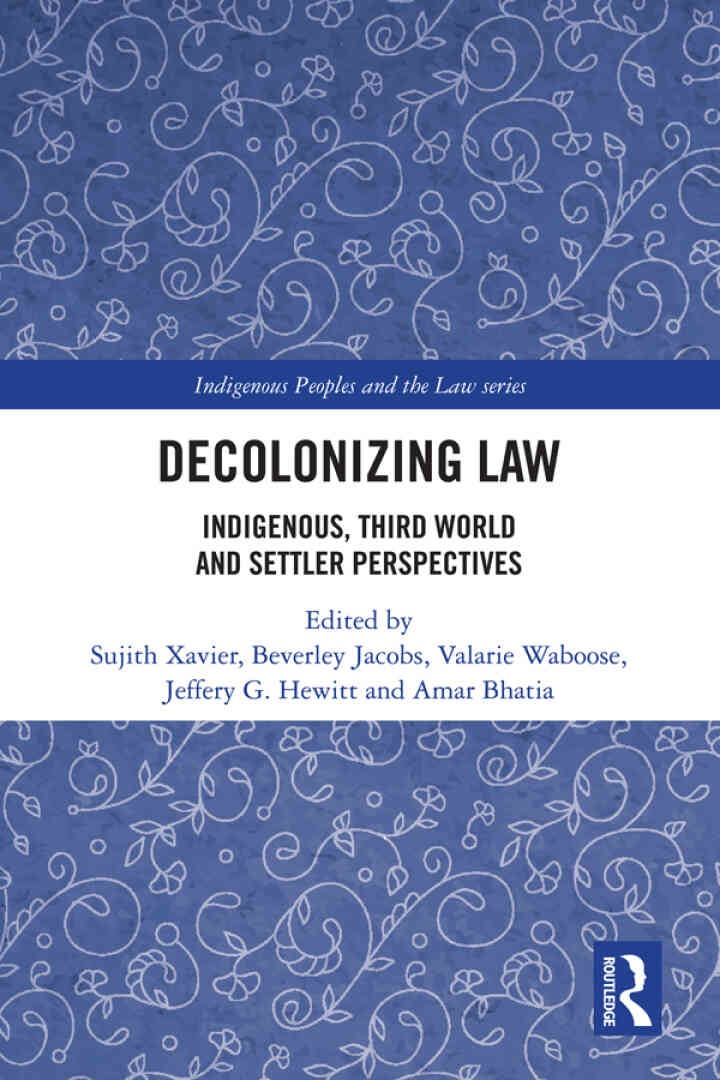 Decolonizing Law: Indigenous, Third World and Settler Perspectives, 1st Edition