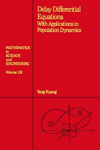 Delay Differential Equations: With Applications in Population Dynamics