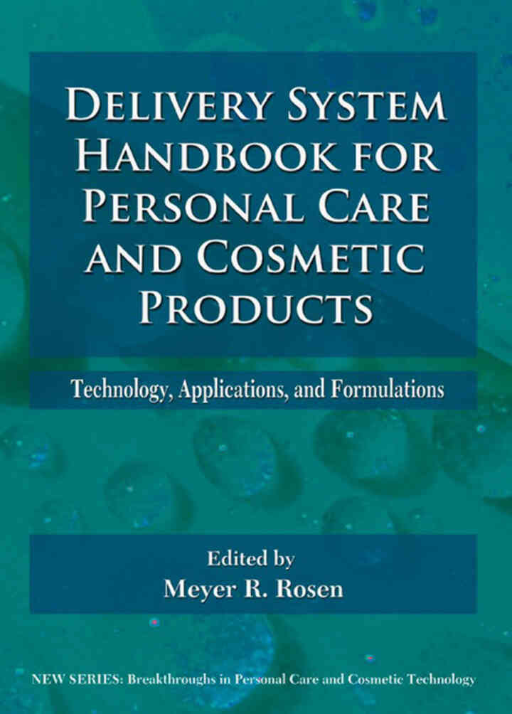 Delivery System Handbook for Personal Care and Cosmetic Products: Technology, Applications and Formulations