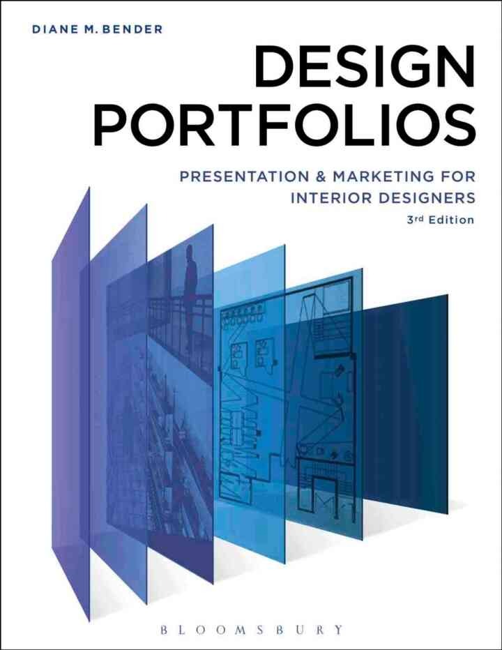 Design Portfolios: Presentation and Marketing for Interior Designers, 1st Edition