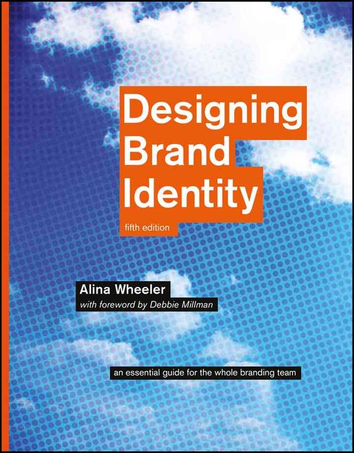 Designing Brand Identity: An Essential Guide for the Whole Branding Team