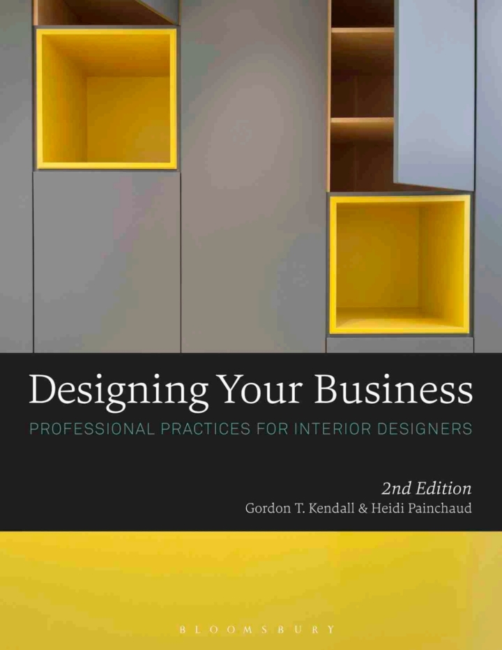 Designing Your Business: Professional Practices for Interior Designers, 2nd Edition