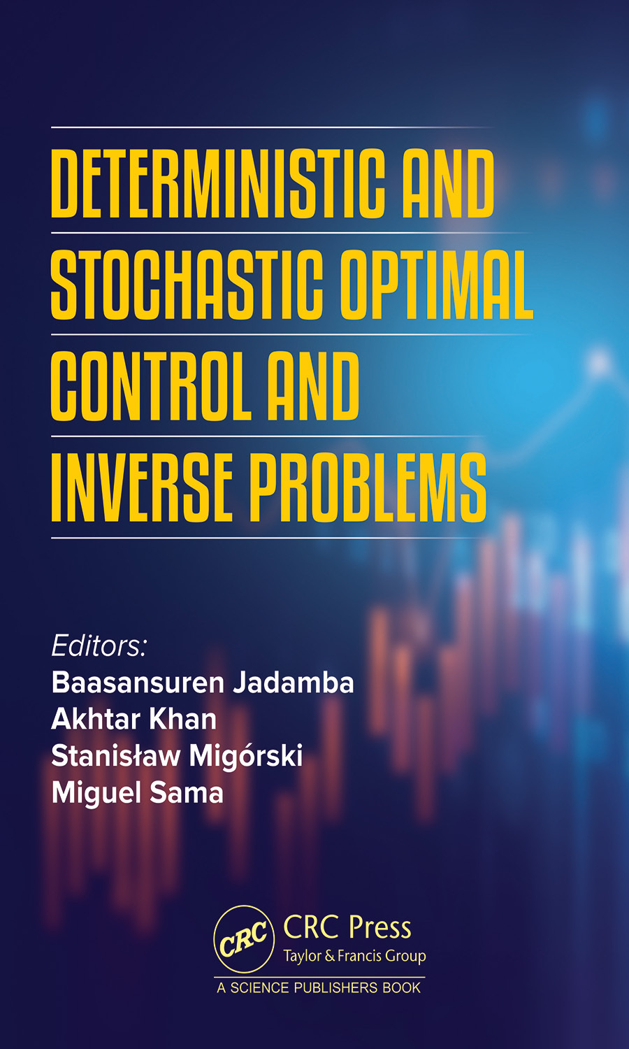 Deterministic and Stochastic Optimal Control and Inverse Problems