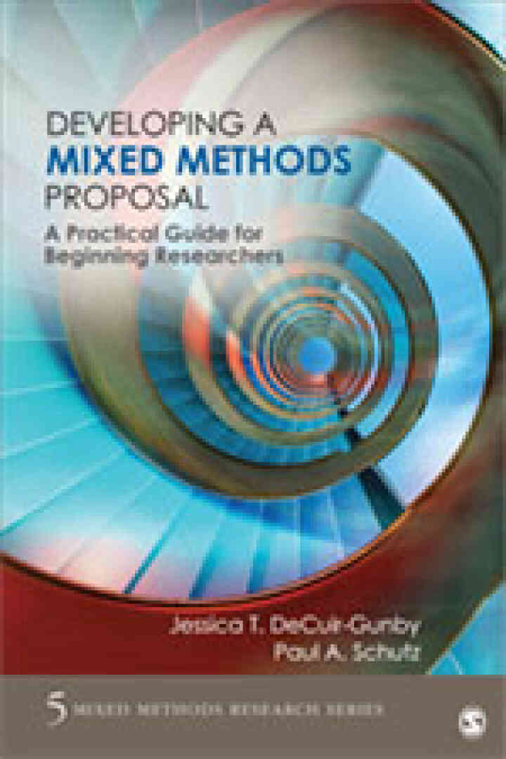 Developing a Mixed Methods Proposal: A Practical Guide for Beginning Researchers 1st Edition