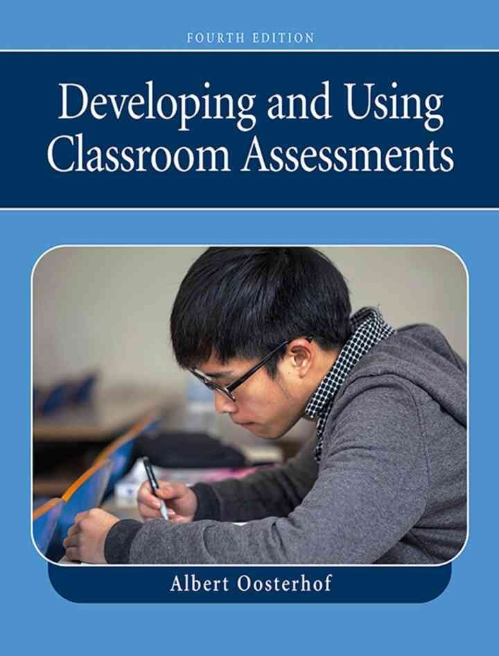 Developing and Using Classroom Assessments, 4th Edition
