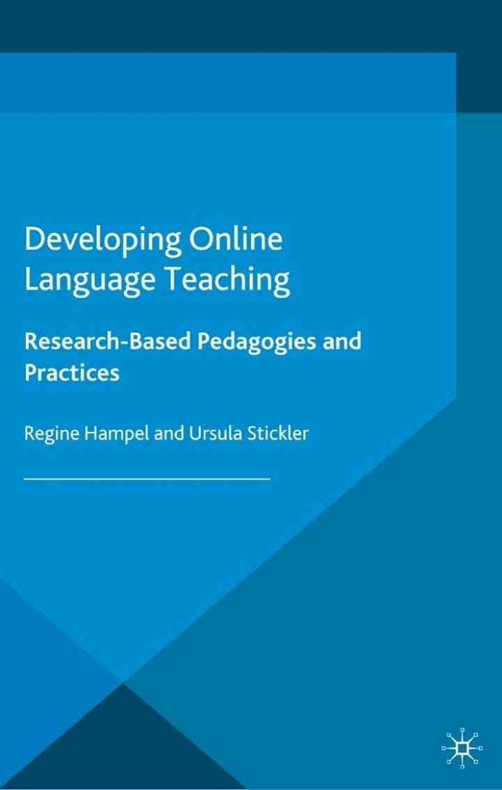 Developing Online Language Teaching: Research-Based Pedagogies and Reflective Practices