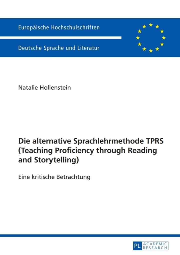 Die alternative Sprachlehrmethode TPRS (Teaching Proficiency through Reading and Storytelling): Eine kritische Betrachtung