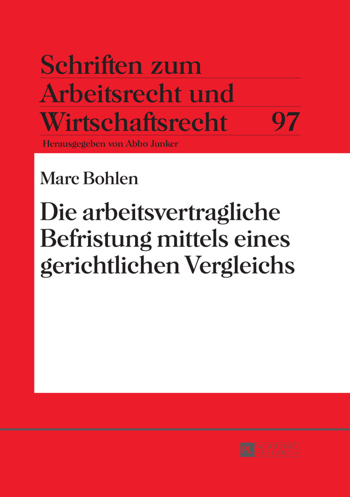 Die arbeitsvertragliche Befristung mittels eines gerichtlichen Vergleichs