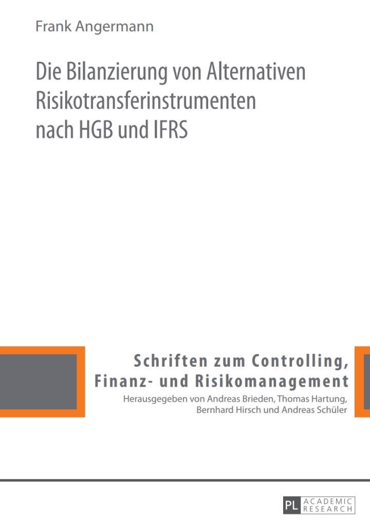 Die Bilanzierung von Alternativen Risikotransferinstrumenten nach HGB und IFRS