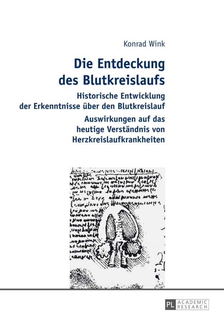 Die Entdeckung des Blutkreislaufs: Historische Entwicklung der Erkenntnisse �ber den Blutkreislauf- Auswirkungen auf das heutige Verst�ndnis von Herzkreislaufkrankheiten