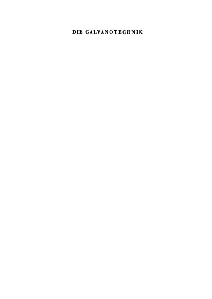 Die Galvanotechnik, Galvanostegie und Galvanoplastik: Ein Leitfaden f�r Betriebsbeamte und Praktiker, f�r Lehrende und Lernende
