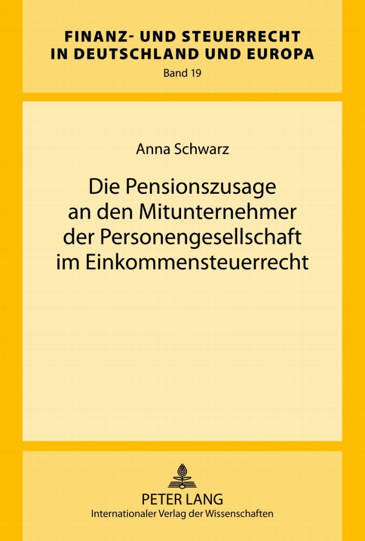 Die Pensionszusage an den Mitunternehmer der Personengesellschaft im Einkommensteuerrecht