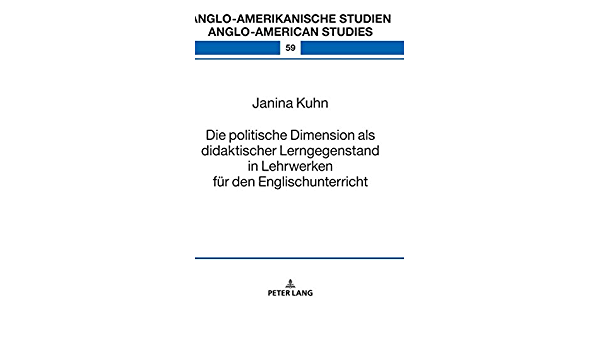 Die politische Dimension als didaktischer Lerngegenstand in Lehrwerken f�r den Englischunterricht