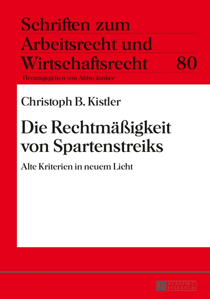 Die Rechtmae�igkeit von Spartenstreiks: Alte Kriterien in neuem Licht