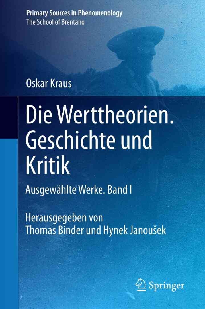 Die Werttheorien. Geschichte und Kritik: Ausgewählte Werke. Band I