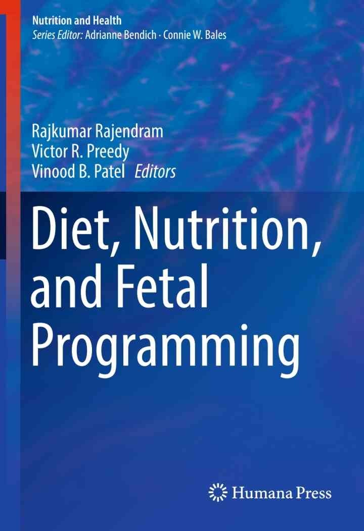 Diet, Nutrition, and Fetal Programming: From the Womb to Adulthood