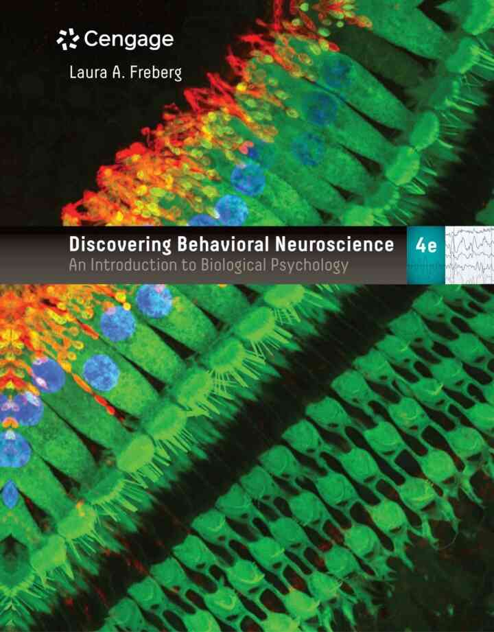 Discovering Behavioral Neuroscience: An Introduction to Biological Psychology 4th Edition