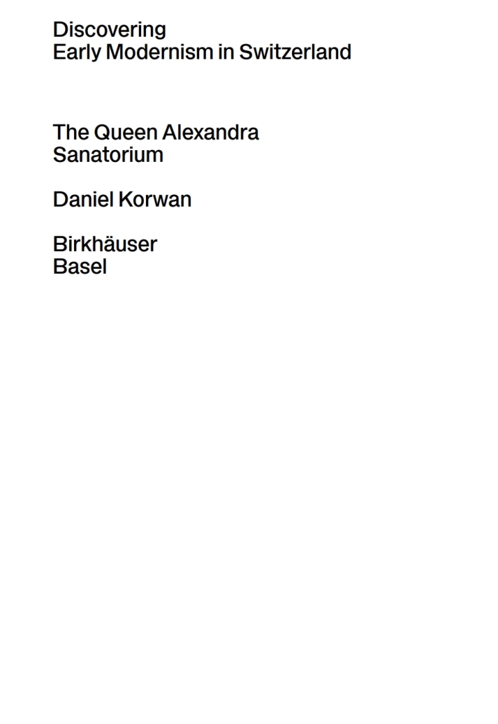 Discovering Early Modernism in Switzerland: The Queen Alexandra Sanatorium