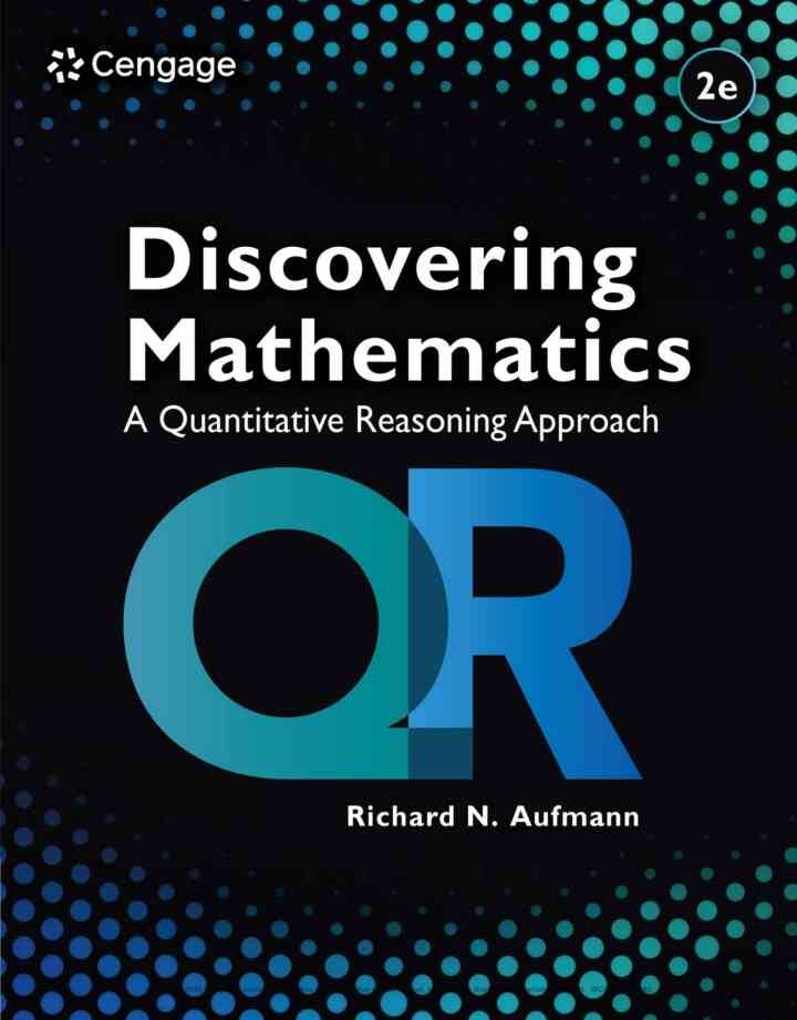 Discovering Mathematics: A Quantitative Reasoning Approach 2nd Edition