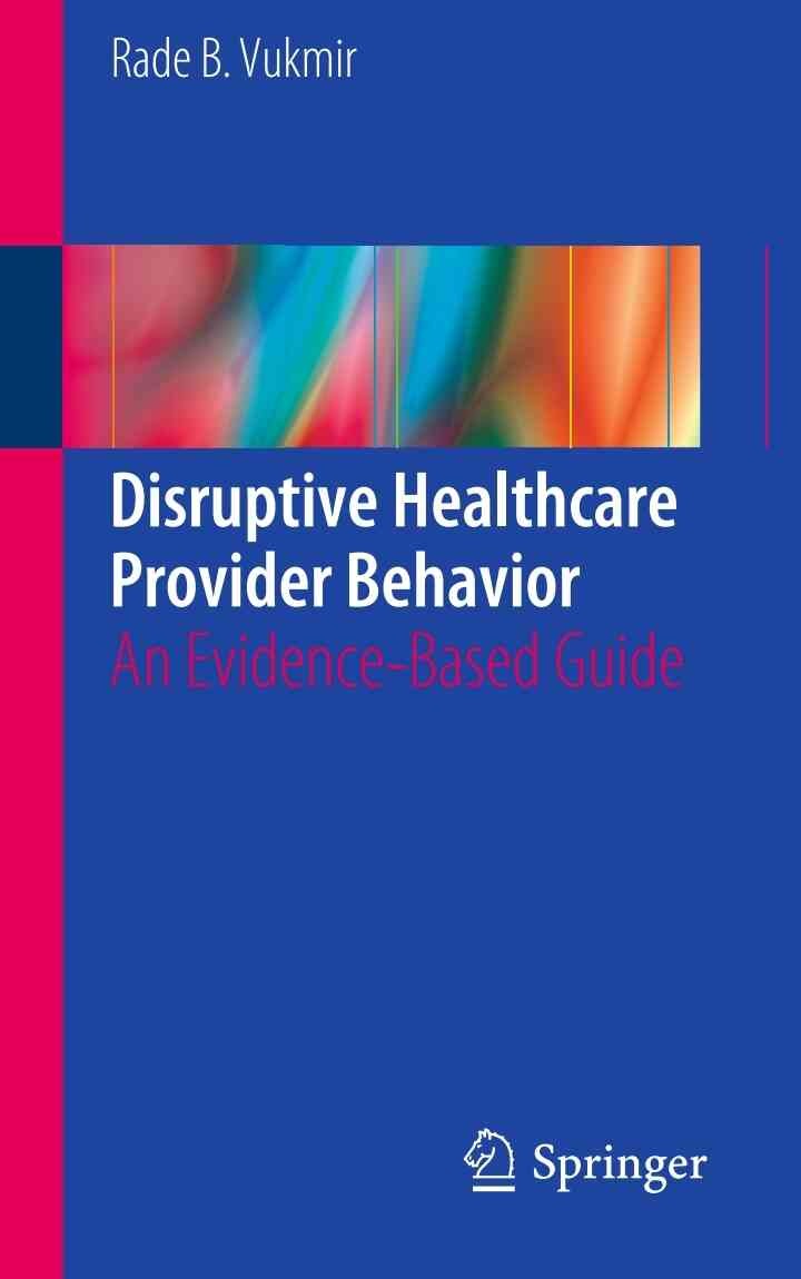 Disruptive Healthcare Provider Behavior: An Evidence-Based Guide