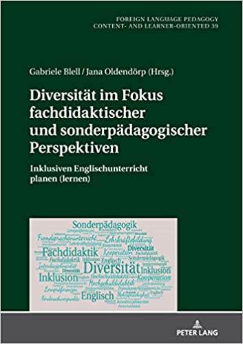 Diversit�t im Fokus fachdidaktischer und sonderp�dagogischer Perspektiven Inklusiven Englischunterricht planen (lernen)