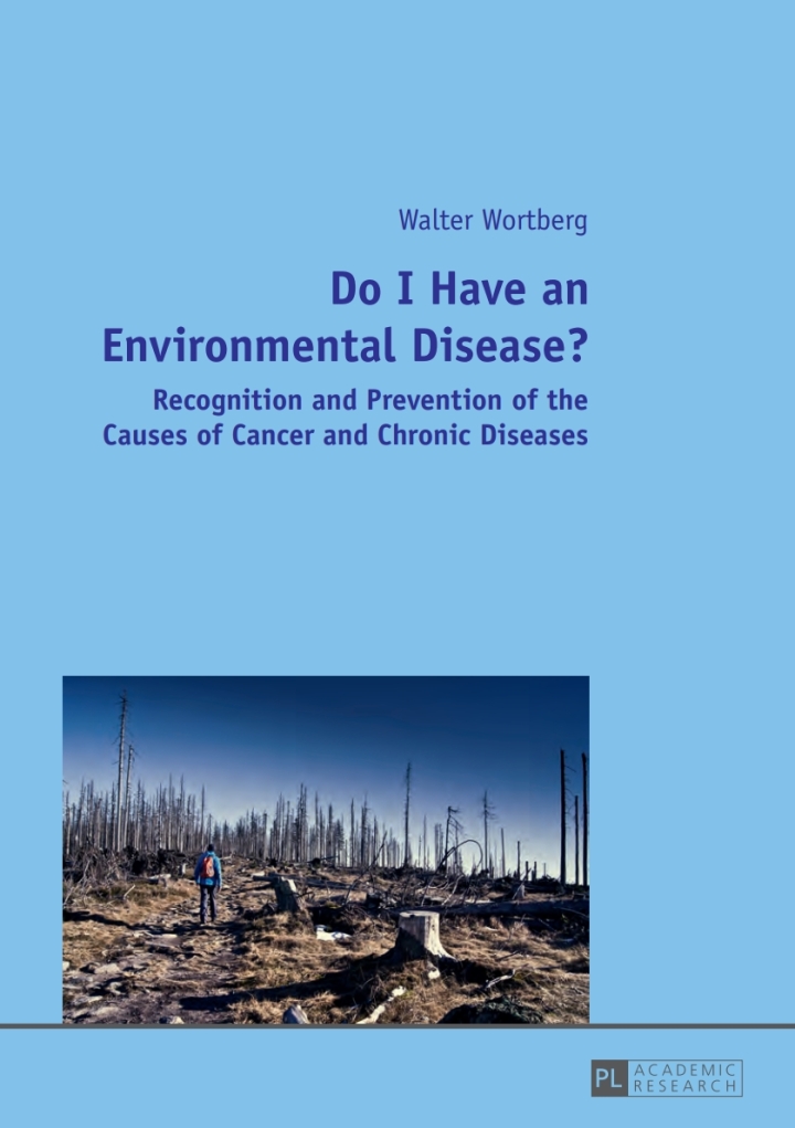 Do I Have an Environmental Disease?: Recognition and Prevention of the Causes of Cancer and Chronic Diseases-