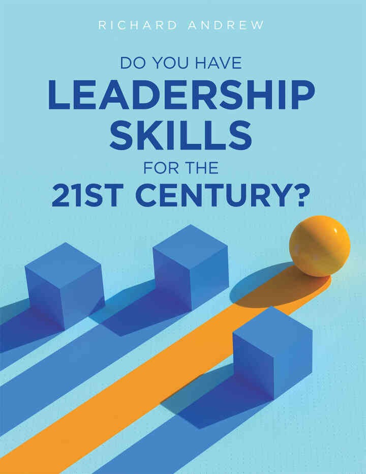 Do You Have Leadership Skills for the 21st Century?