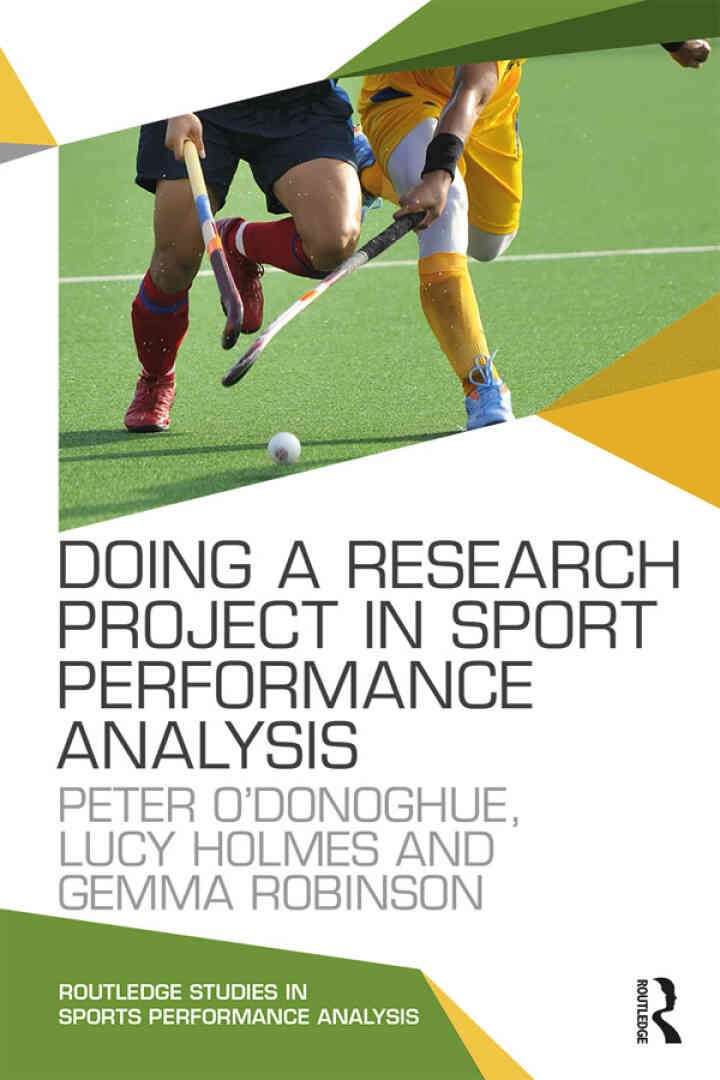 Doing a Research Project in Sport Performance Analysis, 1st Edition