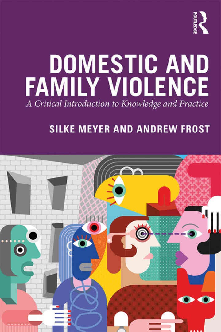 Domestic and Family Violence: A Critical Introduction to Knowledge and Practice, 1st Edition