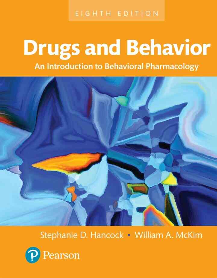 Drugs and Behavior: An Introduction to Behavioral Pharmacology, 8th Edition