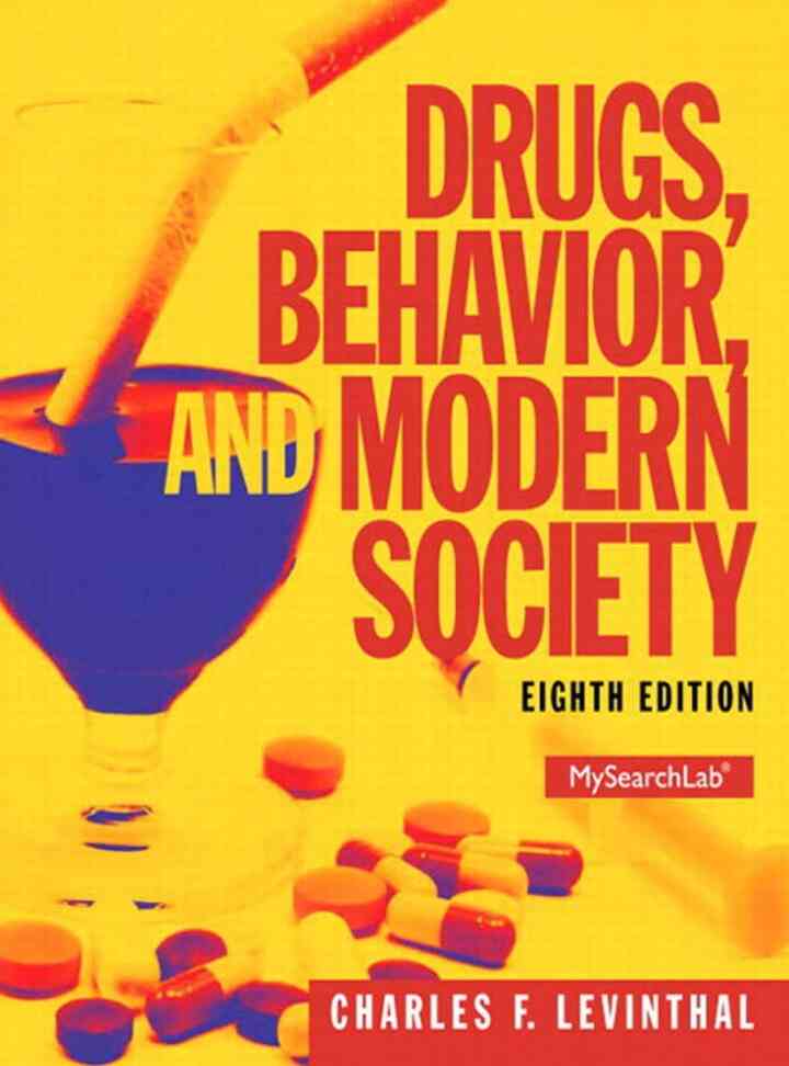 Drugs, Behavior, and Modern Society, 8th Edition