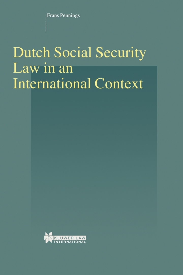 Dutch Social Security Law in an International Context