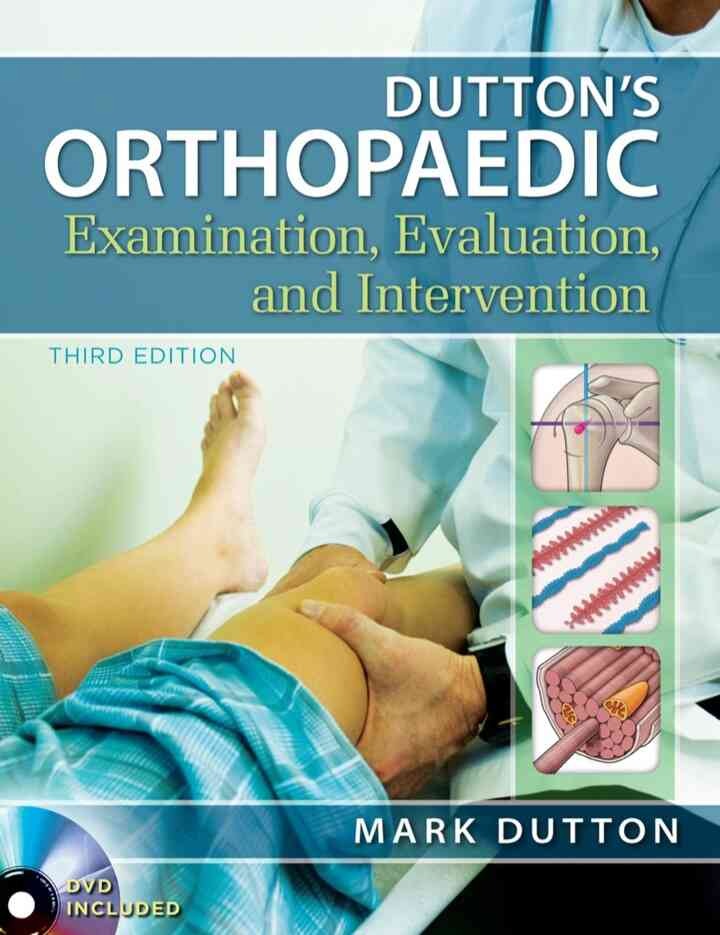 Dutton's Orthopaedic Examination Evaluation and Intervention, 3rd Edition