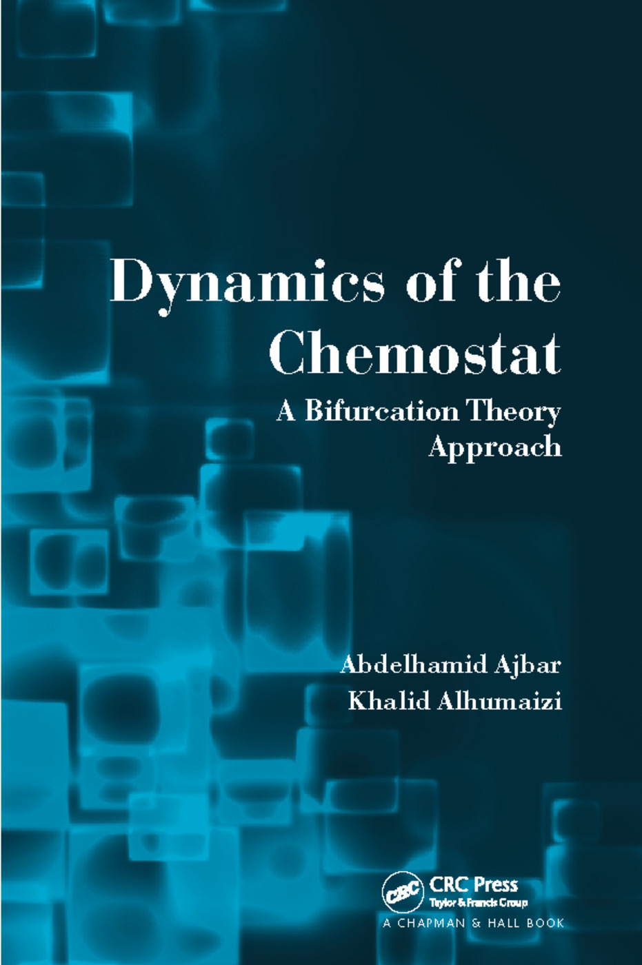 Dynamics of the Chemostat: A Bifurcation Theory Approach