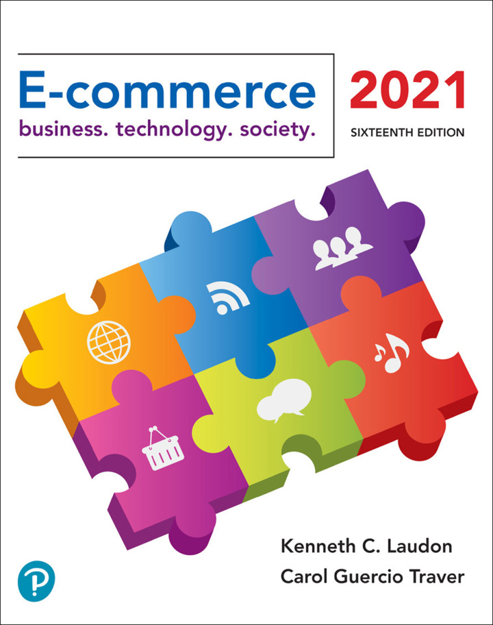 E-Commerce 2021: Business, Technology, and Society