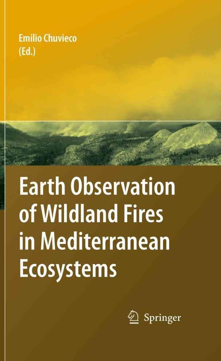 Earth Observation of Wildland Fires in Mediterranean Ecosystems, 1st Edition