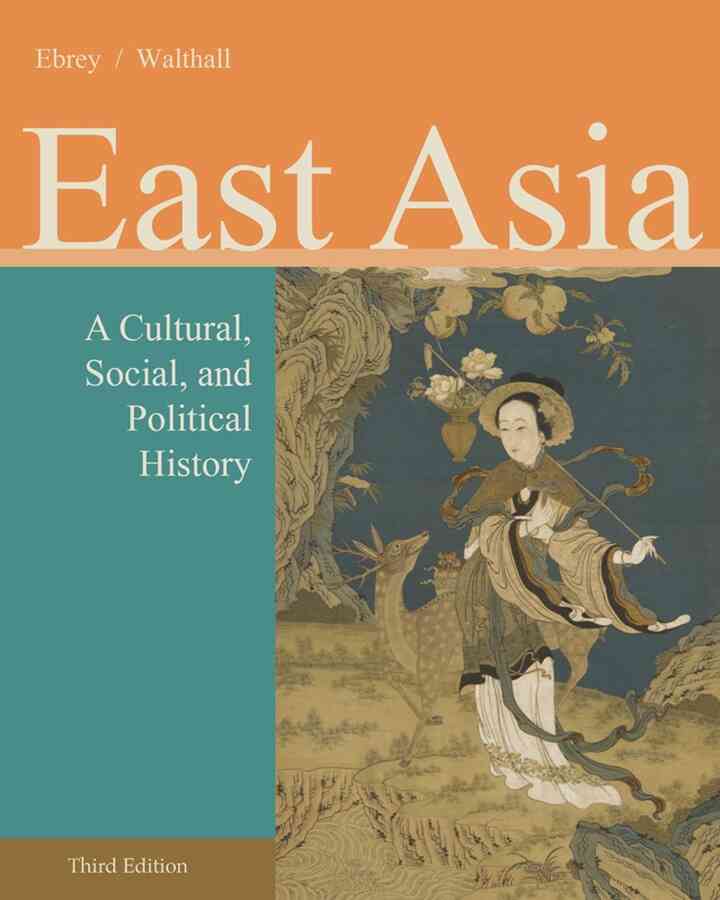 East Asia: A Cultural Social and Political History 3rd Edition