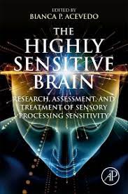 eBookThe Highly Sensitive Brain: Research, Assessment, and Treatment of Sensory Processing Sensitivity