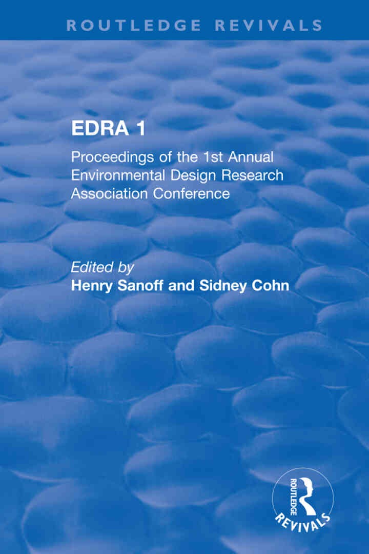EDRA 1: Proceedings of the 1st Annual Environmental Design Research Association Conference, 1st Edition