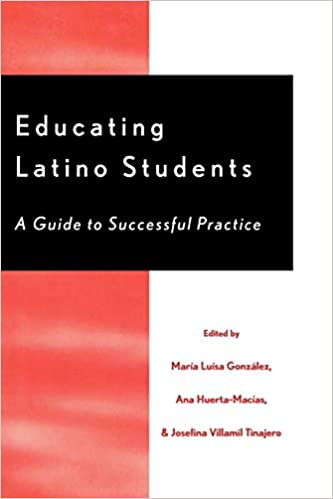 Educating Latino Students: A Guide to Successful Practice