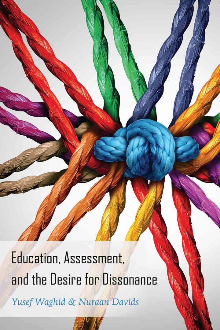 Education, Assessment, and the Desire for Dissonance