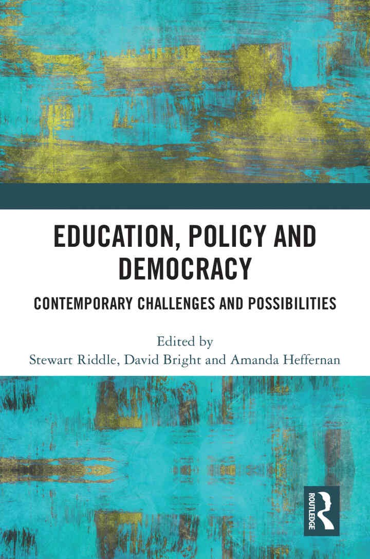 Education, Policy and Democracy: Contemporary Challenges and Possibilities, 1st Edition
