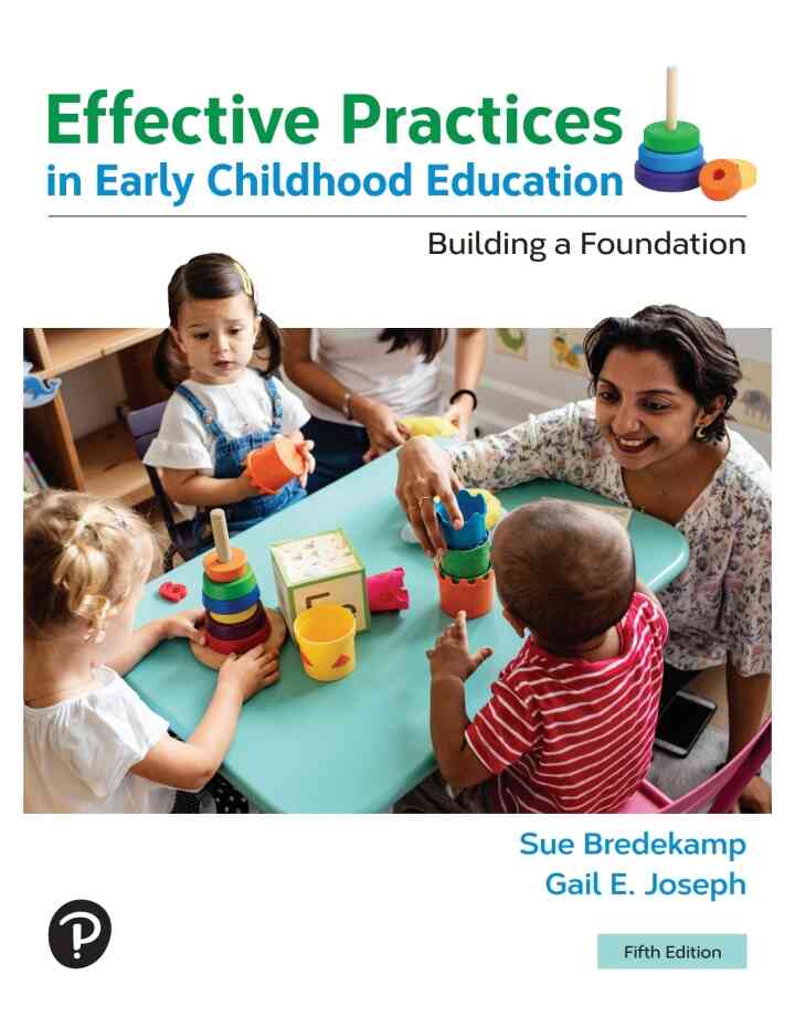 Effective Practices in Early Childhood Education: Building a Foundation, 5th Edition
