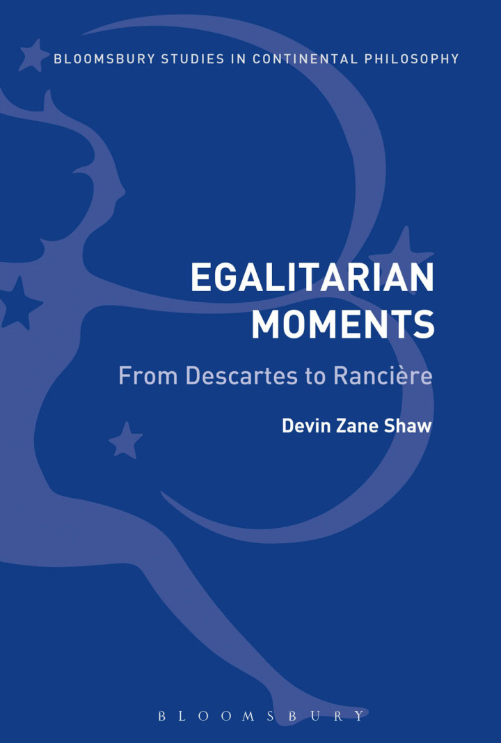 Egalitarian Moments: From Descartes to Ranci�re