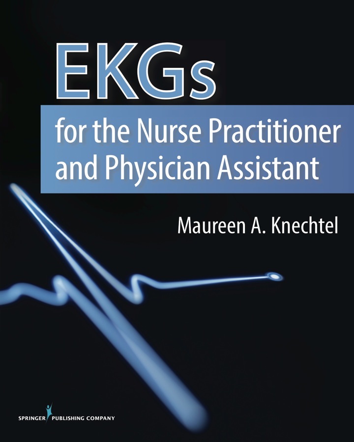 EKGs for the Nurse Practitioner and Physician Assistant