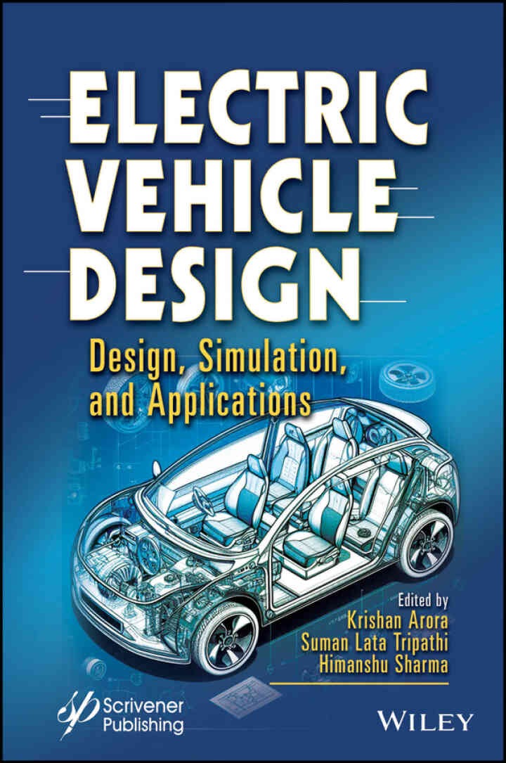 Electric Vehicle Design: Design, Simulation, and Applications, 1st Edition